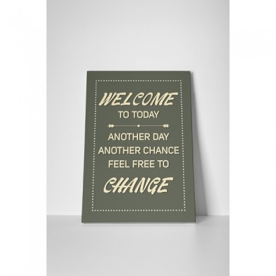 tablou canvas, imprimari, welcome to today